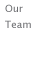 our team